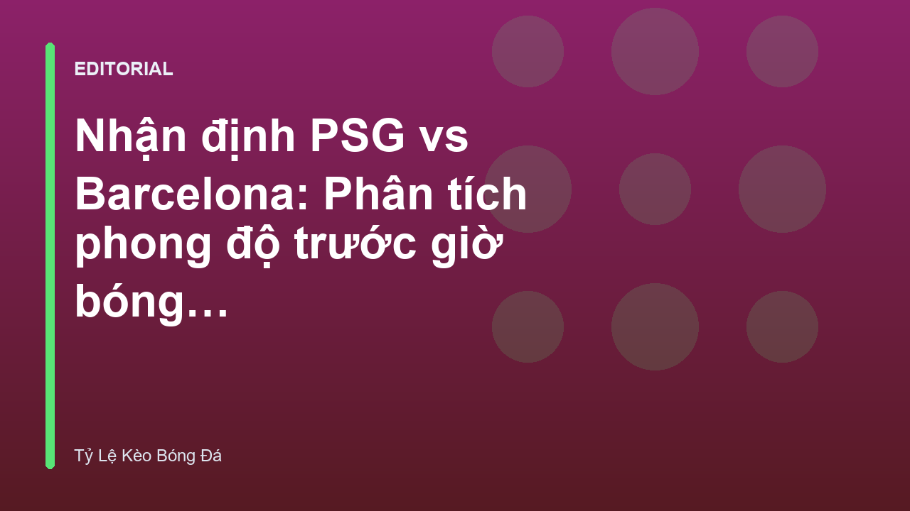 Trận đấu giữa PSG và Barcelona tại Champions League
